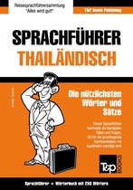 Sprachführer Deutsch-Thailändisch und Mini-Wörterbuch mit 250 Wörtern