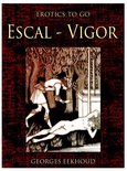 Erotics To Go - Escal-Vigor