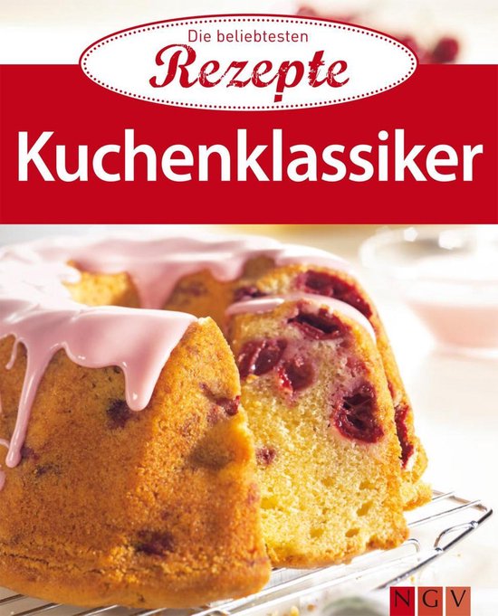 Die beliebtesten Rezepte - Kuchenklassiker - cover