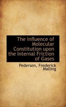 The Influence of Molecular Constitution Upon the Internal Friction of Gases