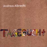 Andreas Albrecht - Tagebrucht (CD)