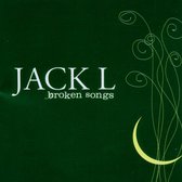 Jack L. - Broken Songs (CD)