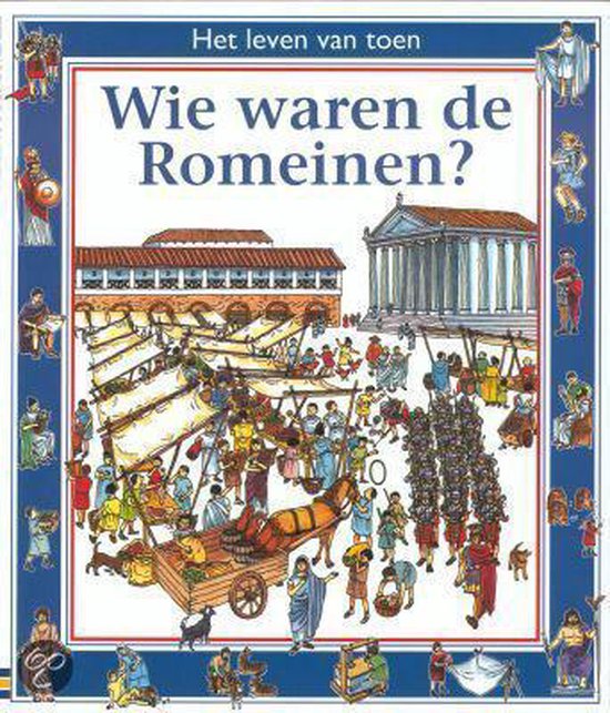 Wie Waren De Romeinen, Phil Roxbee Cox 9789054571377 Boeken Wie Waren De Romeinen, Phil Roxbee Cox 9789054571377 Boeken
