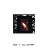 Colin Newman - Not To (2 CD)