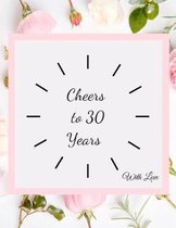 Cheers To 30 years with Love