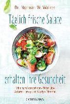 Täglich frische Salate erhalten Ihre Gesundheit