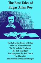 The Best Tales of Edgar Allan Poe: The Tell-Tale Heart, The Fall of the House of Usher, The Cask of Amontillado, The Pit and the Pendulum, The Tell-Tale Heart, The Masque of the Red Death, The Black Cat, The Murders in the Rue Morgue