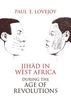 Jihād in West Africa during the Age of Revolutions