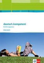 deutsch.kompetent. Arbeitsheft Einführungsphase. Allgemeine Ausgabe