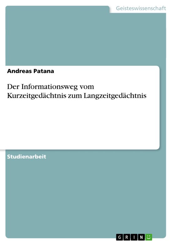 Der Informationsweg vom Kurzeitgedächtnis zum Langzeitgedä ... - cover
