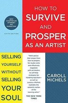 How to Survive and Prosper As an Artist