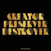 CREATOR, PRESERVER, DESTROYER (Vinyl) (LP)