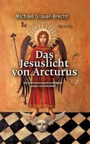 Das Jesuslicht von Arcturus