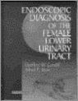 Endoscopic Diagnosis of the Female Lower Urinary Tract