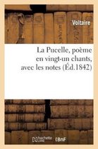 La Pucelle, Po�me En Vingt-Un Chants, Avec Les Notes