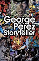 George Perez - George Perez: Storyteller