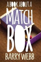 A Book About A Matchbox