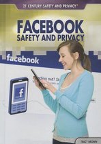 21st Century Safety and Privacy- Facebook Safety and Privacy