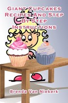 Giant Cupcakes: Recipes And Step By Step Instructions