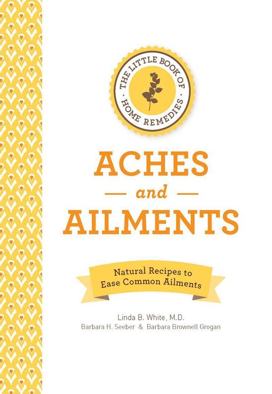 The Little Book of Home Remedies, Aches and Ailments - cover