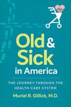 Studies in Social Medicine - Old and Sick in America