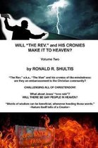 Will the Rev. and His Cronies Make It to Heaven? Volume Two