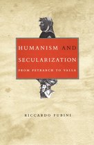 Duke Monographs in Medieval and Renaissance Studies - Humanism and Secularization