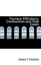 Furnace Efficiency, Combustion and Flue Gases