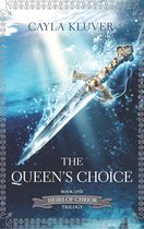 The Queen's Choice (Heirs of Chrior - Book 1)