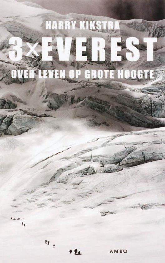Cover van het boek '3x Everest / druk 1' van H. Kikstra