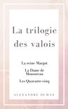 La Trilogie des Valois - La Trilogie des Valois