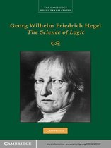 Cambridge Hegel Translations -  Georg Wilhelm Friedrich Hegel: The Science of Logic
