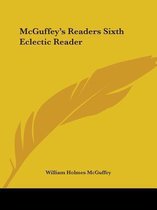 McGuffey's Readers Sixth Eclectic Reader