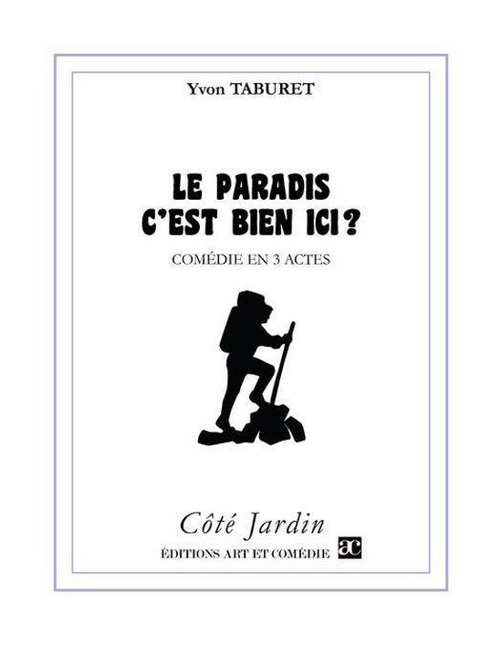 Côté Jardin - Le paradis c'est bien ici ?