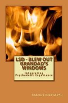 LSD - Blew Out Grandad's Windows