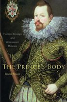 I Tatti studies in Italian Renaissance history - The Prince's Body