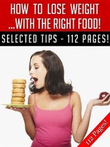 How To Lose Weight … With The Right Food!