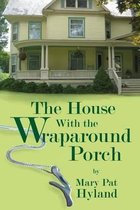 The House With the Wraparound Porch