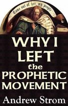 Why I Left the Prophetic Movement.. Gold Dust & Laughing Revivals .. to Heed John Paul Jackson, Patricia King & Todd Bentley, or Men Like Leonard Ravenhill & David Wilkerson ?