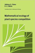 Cambridge Studies in Mathematical BiologySeries Number 10- Mathematical Ecology of Plant Species Competition