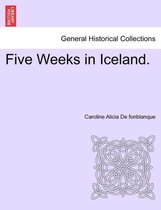 Five Weeks in Iceland.