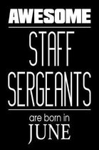 Awesome Staff Sergeants Are Born In June