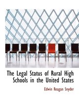 The Legal Status of Rural High Schools in the United States