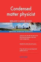 Condensed Matter Physicist Red-Hot Career Guide; 2573 Real Interview Questions