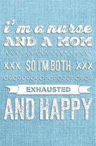 I'm a Nurse and a Mom So I'm Both Exhausted and Happy