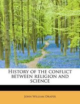 History of the Conflict Between Religion and Science