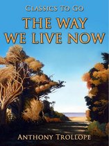 Classics To Go - The Way We Live Now