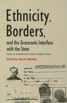 Ethnicity, Borders, and the Grassroots Interface With the State