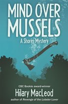 The Shores Mysteries - Mind Over Mussels