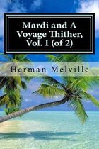 Mardi and A Voyage Thither, Vol. I (of 2)